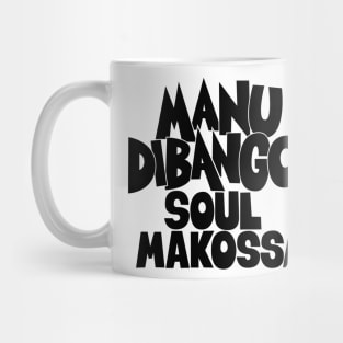 Groove in Style with Manu Dibango - Soul Makossa: A Tribute to the Funk Legend Mug